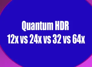 Объяснение Quantum HDR: Quantum HDR 12x против 24x, 32x и 64x